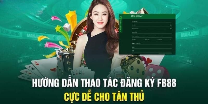 Quy trình đăng ký Fb88 dễ dàng cho người mới